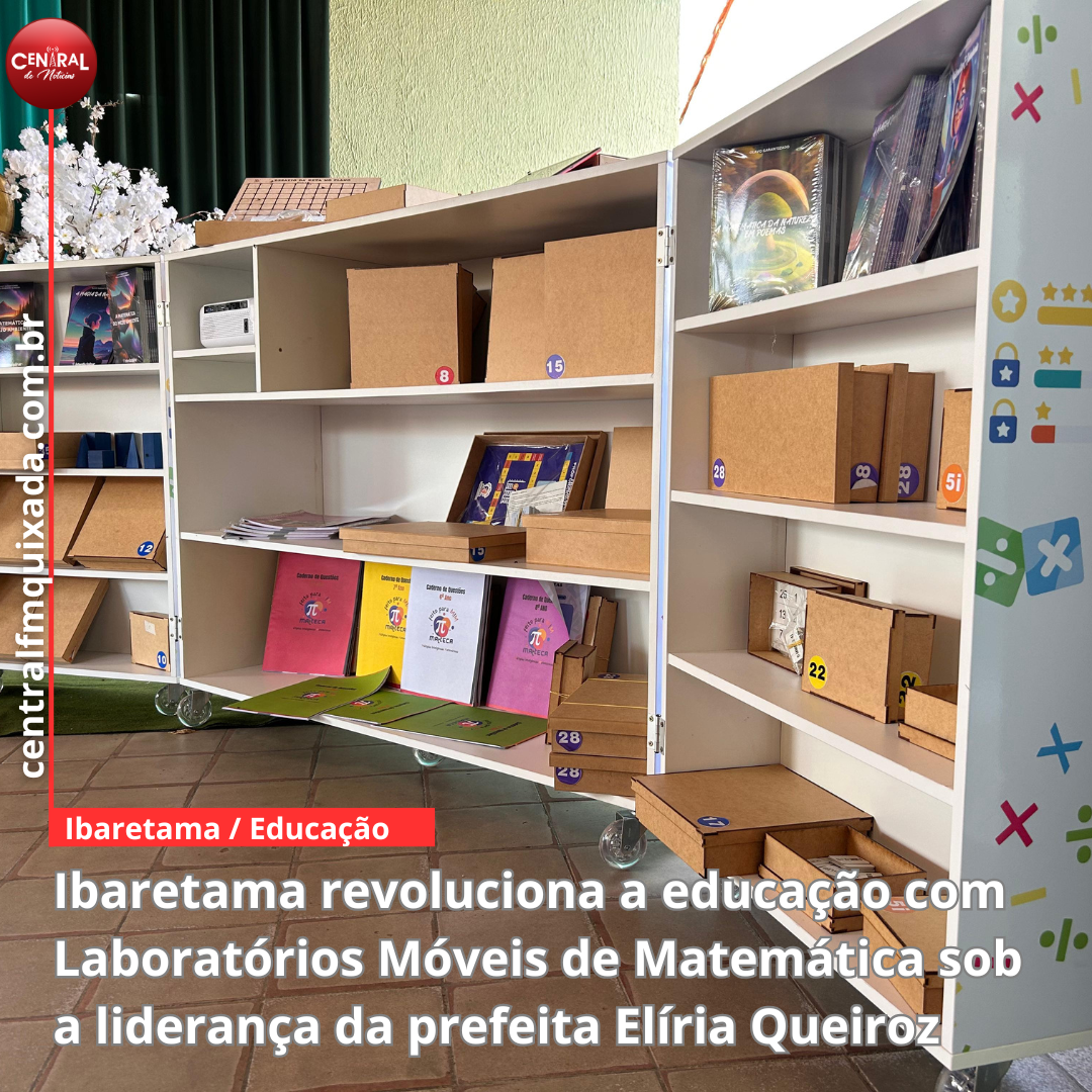 Ibaretama revoluciona a educação com Laboratórios Móveis de Matemática sob a liderança da prefeita Elíria Queiroz