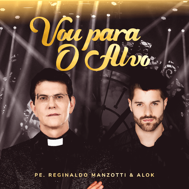 Vou Para o Alvo", nova música do Padre Reginaldo Manzotti.