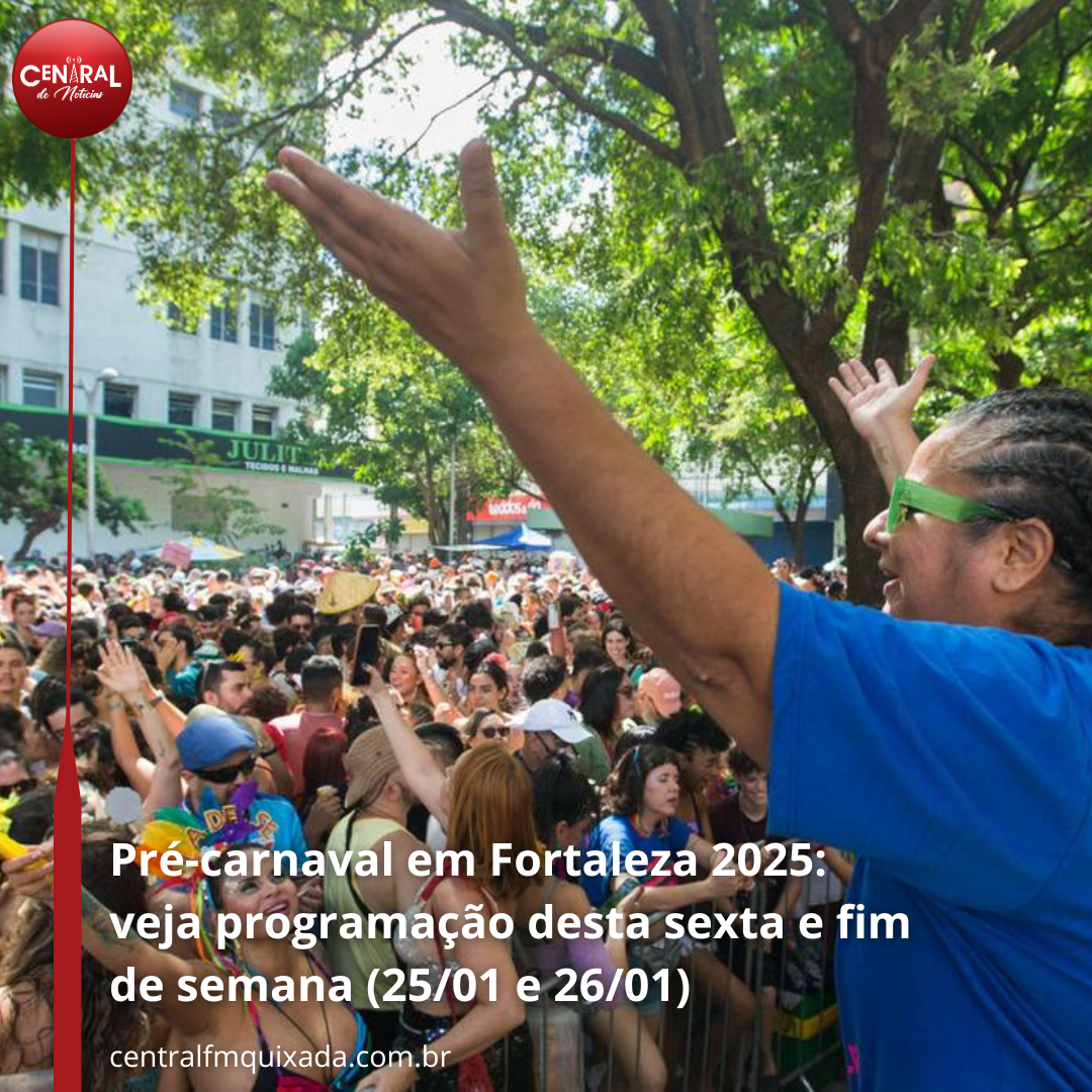 Pré-carnaval em Fortaleza 2025: veja programação desta sexta e fim de semana (25/01 e 26/01)